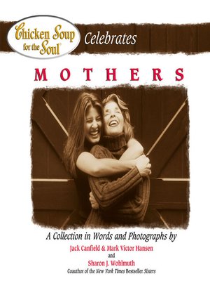 cover image of Chicken Soup for the Soul Celebrates Mothers